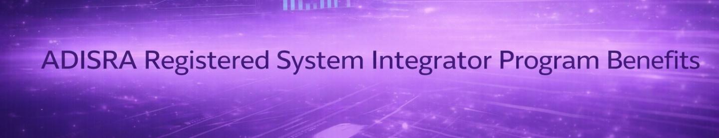 ADISRA Registered System Integrator Program Benefits